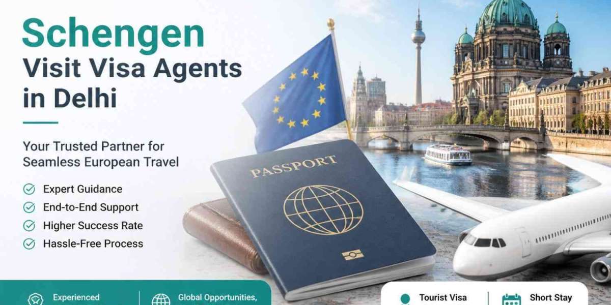 Schengen Visit Visa Agents in Delhi: Complete Guide for Indian Travellers